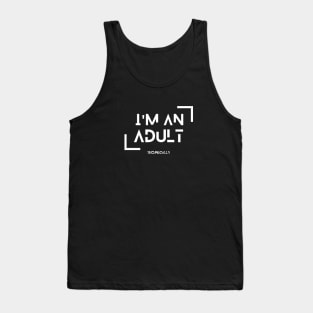 i am an adult Technically Tank Top